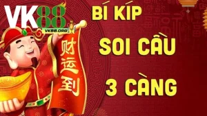 Bỏ túi bí kíp soi cầu 3 càng săn tiền thưởng khủng