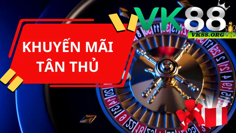 Những điều kiện tham gia nhận khuyến mãi tân thủ VK88