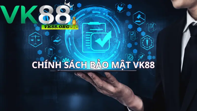Vài nét về chính sách bảo mật VK88
