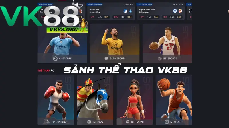 Giới thiệu thông tin tổng quan về sảnh Thể Thao VK88