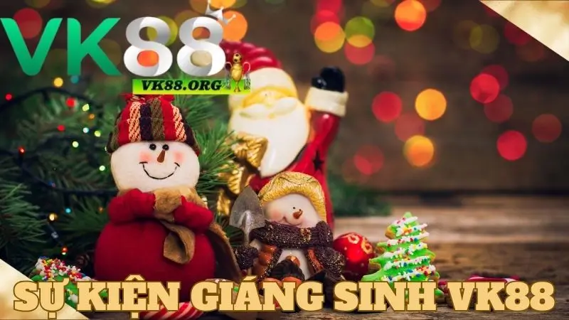 Tìm hiểu sơ lược về sự kiện giáng sinh tại VK88