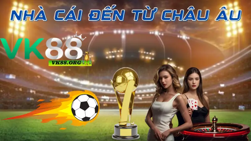 Đánh giá điểm nổi bật của nhà cái VK88